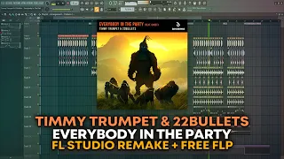 Timmy Trumpet & 22Bullets - Everybody In The Party [FL Studio Remake + FREE FLP]