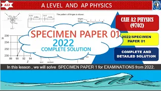 CIE AS Physics (9702) Paper 1 Solution - 2022 Specimen Paper 01-9702/01/SP/22-Complete  Solution