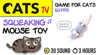 GAME FOR CATS - Real Mouse Toy Squeaking 🐭🎵 3 HOURS 🔴 60FPS