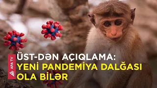 XƏBƏRDARLIQ: Bu COVİD-19-dan daha təhlükəlidir – APA TV