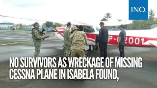 No survivors as wreckage of missing Cessna plane in Isabela found, says search team