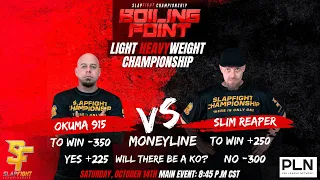 SlapFIGHT Championship October 14th 2023​ | Okuma 915 vs Slim Reaper