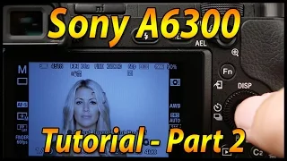 A6300 A6500 Tutorial Training Part 2 | Focusing Systems