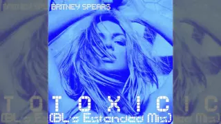 Britney Spears - Toxic (BL's Extended Mix)