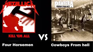 (Metallica) Four horsemen main riff vs (Pantera) Cowboys from hell main riff