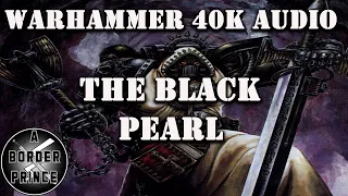 Let the Galaxy Burn / The Black Pearl by Chris Pramas Warhammer 40k audio