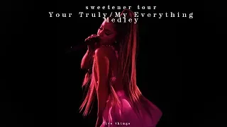 Ariana Grande - Yours Truly/My Everything Medley (Sweetener Tour)