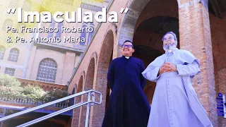 Imaculada - Padre Francisco Roberto e Padre Antonio Maria