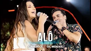 Cavaleiros do Forró e Gil Mendes - Alô (DVD Cavaleiros Infinity - Ao Vivo)