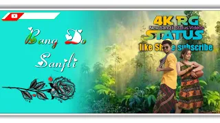 Bang Do Sanjli//New Santali Status Video2023//Jony Hembrom & Madhuri Rane//Raju Soren//Chotu Lohar