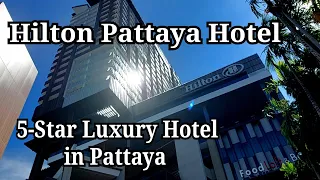 Hilton Pattaya 2021 - Hilton Pattaya Hotel / Hilton Pattaya