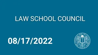 Law School Council 8-17-22