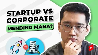 Kerja di Startup atau Corporate?