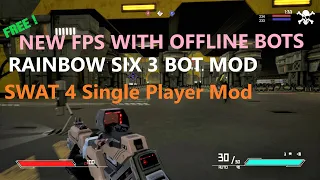 Rainbow Six 3 Bot Mod ! ! New FREE Steam FPS with Offline Bots -  Swat 4 Bot Mod.