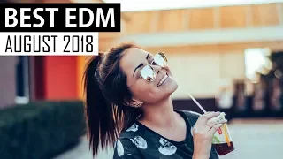 BEST EDM AUGUST 2018 💎 Electro House Charts Music Mix