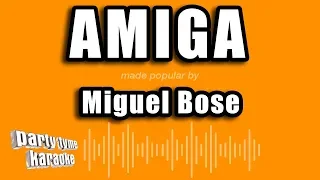 Miguel Bose - Amiga (Versión Karaoke)