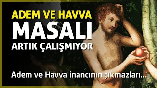 ADEM VE HAVVA MASALI ARTIK ÇALIŞMIYOR