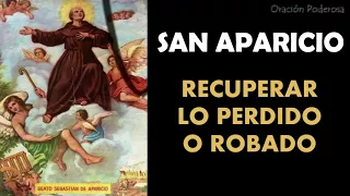 Oración al poderoso San Aparicio para recuperar lo perdido o robado (un amor, mascotas, objetos...)