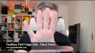Faultiers Fünf Folge 566 - Nerd News