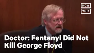 Doctor Debunks George Floyd Fentanyl Death Theory