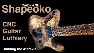 Carbide 3D Shapeoko CNC Guitar Build