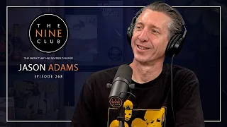 Jason Adams | The Nine Club With Chris Roberts - Episode 268