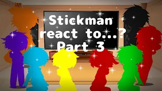 Stickman react to...? | Part 3 | GCRV | (Unoriginal)