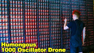 The 1000 OSCILLATOR MEGADRONE Is Complete! The KiloDrone Is ALIVE