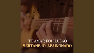 Te Amar Foi Ilusão