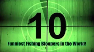 Top 10 Funny Fishing Bloopers!