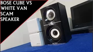 Bose Cube Speaker VS White Van Scam Speaker