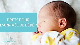 Prêts pour l'arrivée de votre bébé ?  - La Maison des maternelles #LMDM