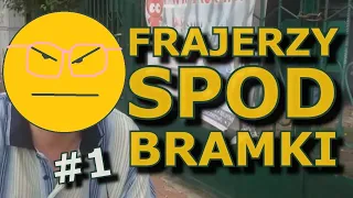 FRAJERZY SPOD BRAMKI 🎵 #1 😏