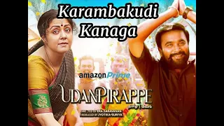 Udanpirappe- Karambakudi Kanaga Song | Jyotika, Sasikumar, Samuthirakani | D. Imman | Era. Saravanan