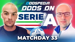 Odds On: Serie A Predictions 2023/24 Matchday 33 - Best Football Betting Tips & Picks