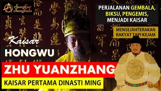 ZHU YUANZHANG Pendiri dan Kaisar Pertama Dinasti Ming - Kaisar Hongwu