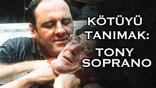 Kötüyü Tanımak: Tony Soprano