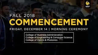 UCF Commencement: December 14, 2018 | Morning Ceremony