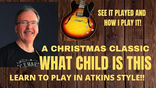 WHAT CHILD IS THIS.... CHRISTMAS CLASSIC GUITAR INSTRUMENTAL AND LESSON!!