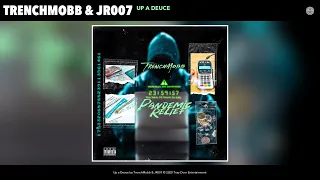 TrenchMobb & JR007 - Up a Deuce (Audio)