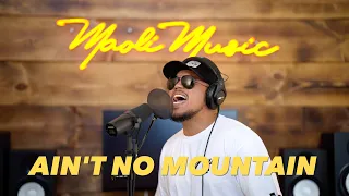 Maoli - Ain't No Mountain (Marvin Gaye & Tammi Terrell Cover)