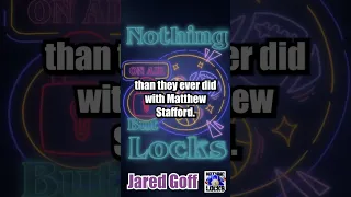 Nothing But Locks: Jared Goff