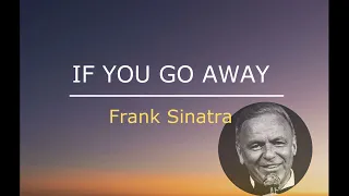 If You Go Away –Frank Sinatra. Lyrics. Перевод на русский язык