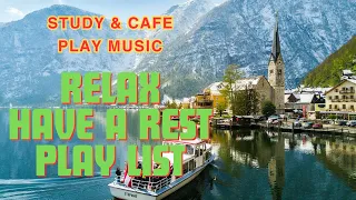 🍒🍓Relax have a rest Play list study & cafe play music 11