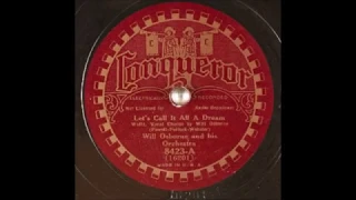Will Osborne & His Orchestra - Let's Call It All A Dream (1934)