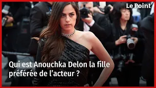 Qui est Anouchka Delon la fille préférée de l'acteur ?