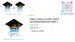 22/23 FINALSCRASH COURSE SERIES: Gastroenterology Part 1