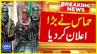 Hamas Big Announcement!  | Breaking News | Dawn News