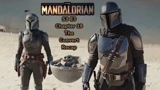 The Mandalorian: S3 E3 - Chapter 19: The Convert - Recap and Thoughts
