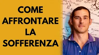 Come affrontare la sofferenza